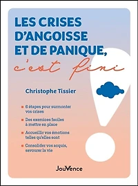 Les crises d'angoisse et de panique, c'est fini