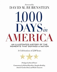 1,000 Days in America: An Illustrated History of the Moments That Defined a Nation