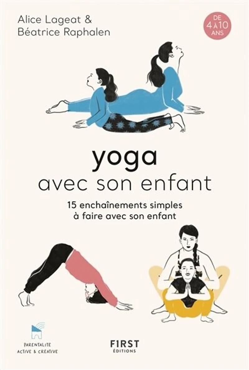 Yoga avec son enfant: 15 enchaînements simples à faire enfant