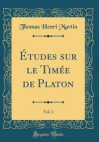 Études sur le Timée de Platon, Vol. 1 (Classic Reprint)