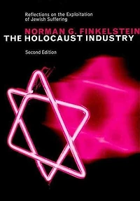 the Holocaust Industry: Reflections on Exploitation of Jewish Suffering
