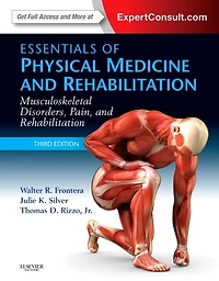 Essentials of Physical Medicine and Rehabilitation: Musculoskeletal Disorders, Pain, Rehabilitation
