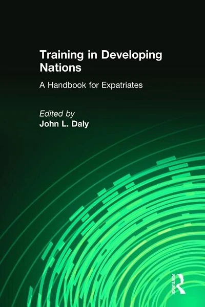Training Developing Nations: A Handbook for Expatriates: Expatriates