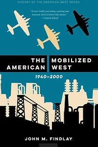 The Mobilized American West, 1940–2000