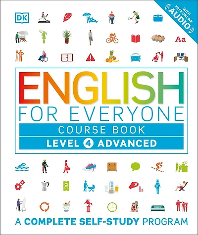 English for Everyone Course Book Level 4 Advanced: A Complete Self-Study Program
