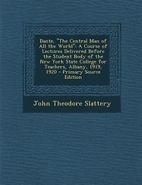 Dante, "The Central Man of All the World"
