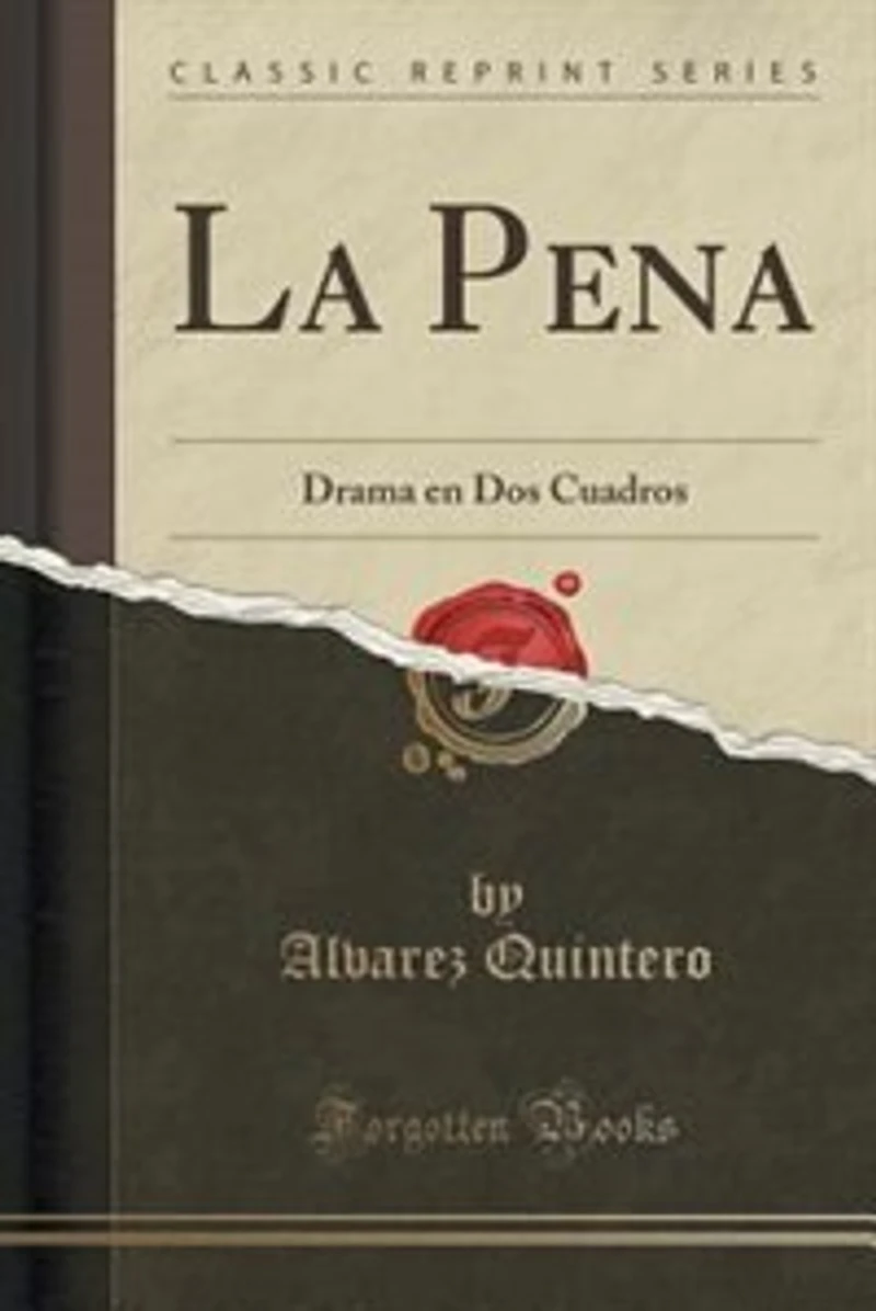 La Pena: Drama en Dos Cuadros (Classic Reprint)