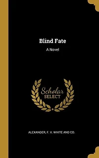 Blind Fate: A Novel