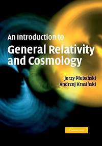 An Introduction to General Relativity and Cosmology