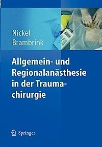 Allgemein- Und Regionalanästhesie In Der Traumachirurgie