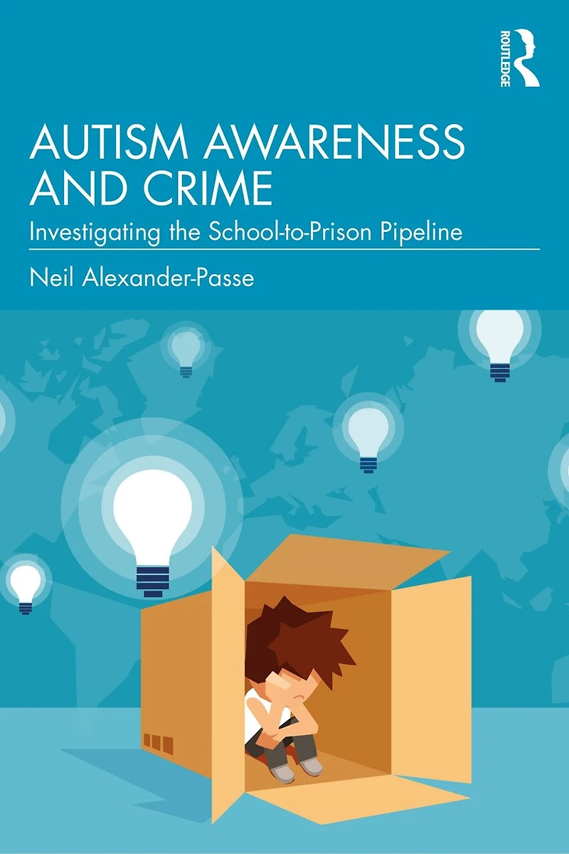 Autism Awareness and Crime: Investigating the School-to-Prison Pipeline