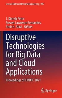 Disruptive Technologies for Big Data and Cloud Applications: Proceedings of ICBDCC 2021