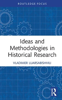 Ideas and Methodologies Historical Research