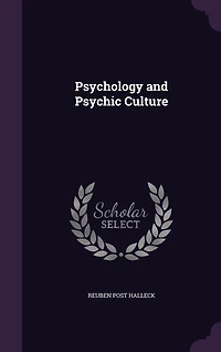 Psychology and Psychic Culture (Classic Reprint)