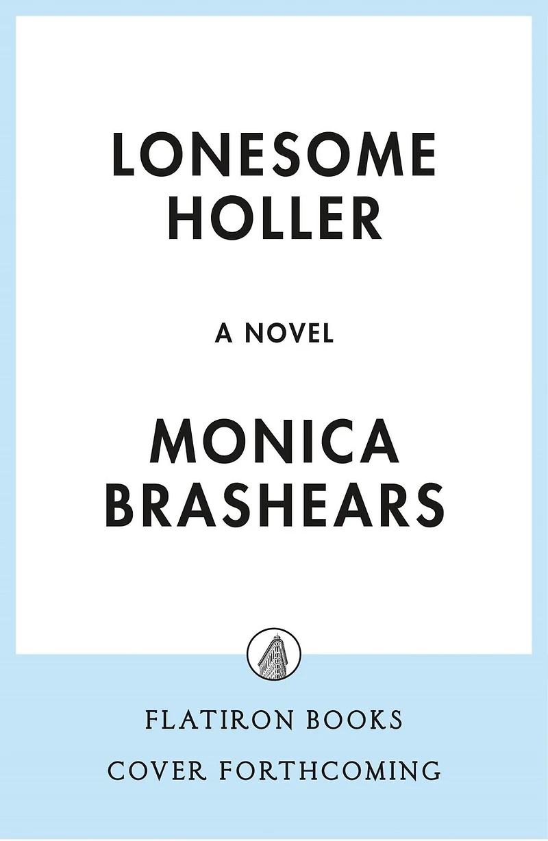 Lonesome Holler: A Novel