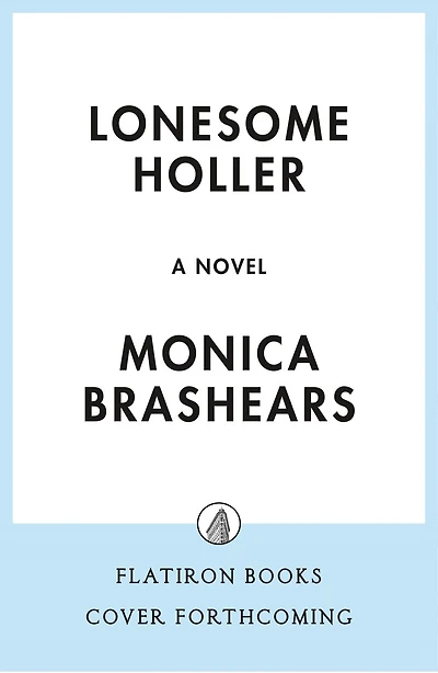 Lonesome Holler: A Novel