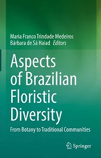 Aspects of Brazilian Floristic Diversity: From Botany to Traditional Communities