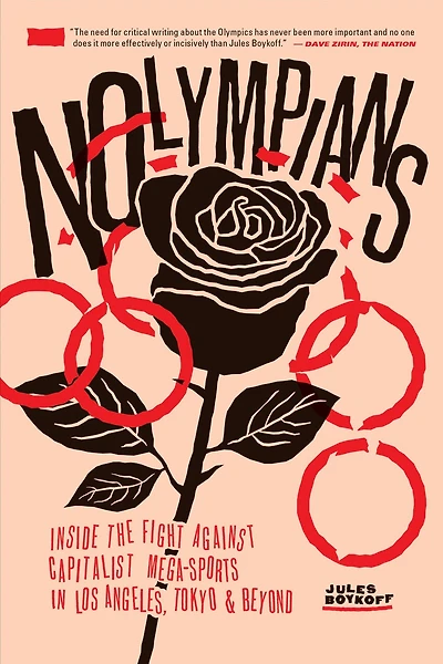 Nolympians: Inside The Fight Against Capitalist Mega-sports In Los Angeles, Tokyo And Beyond
