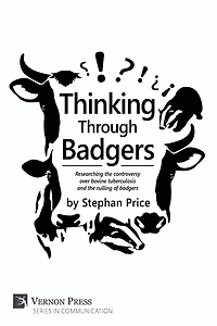 Thinking Through Badgers: Researching the Controversy Over Bovine Tuberculosis and Culling of Badgers