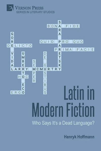 Latin in Modern Fiction: Who Says It's a Dead Language