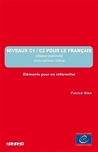Niveaux C1-C2 pour le français, utilisateur expérimenté: niveau autonome-maîtrise
