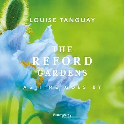 The Reford Gardens: As time goes by