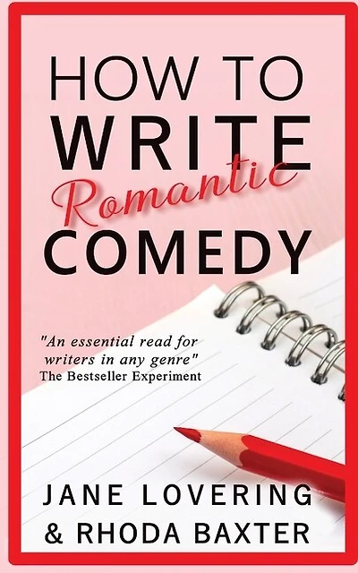 How to Write Romantic Comedy: A concise and fun-to-read guide to writing funny romance novels