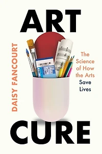 Art Cure: the Science of How Arts Save Lives
