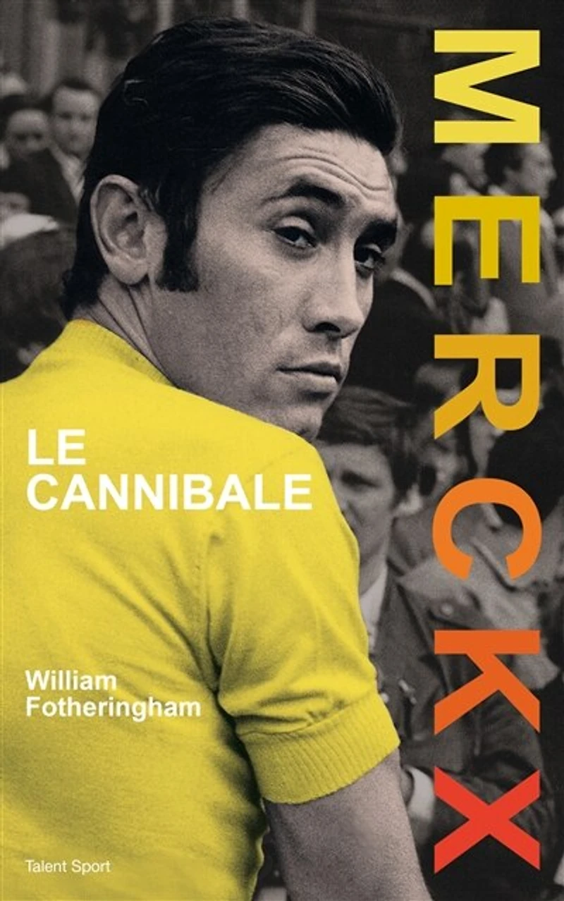 Eddy Merckx: le cannibale