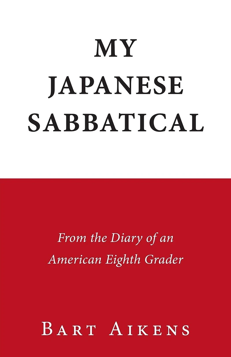 My Japanese Sabbatical: From the Diary of an American Eighth Grader