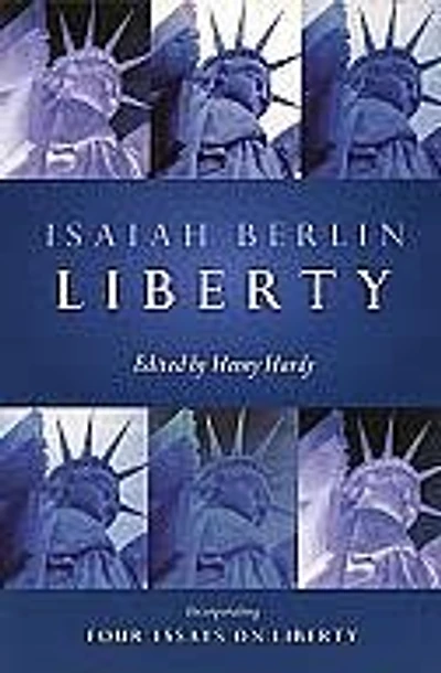 Liberty: Incorporating 'Four Essays on Liberty'