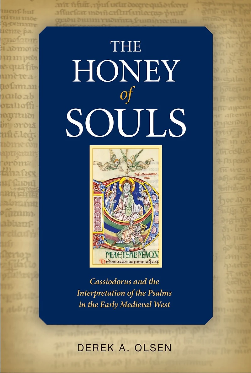 the Honey of Souls: Cassiodorus and Interpretation Psalms
