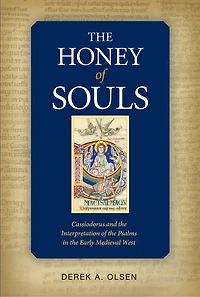 the Honey of Souls: Cassiodorus and Interpretation Psalms