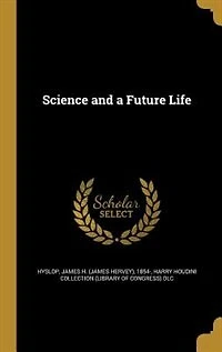 Science and a Future Life