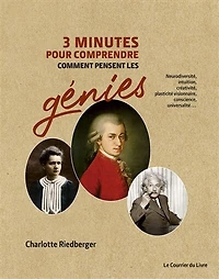3 minutes pour comprendre comment pensent les génies: neurodiversité, intuition, créativité, plasticité visionnaire, conscience, universalité...