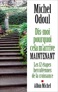Dis-moi pourquoi cela m'arrive maintenant: les 12 étapes herculéennes de la croissance