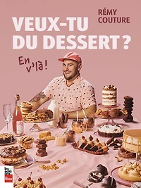 Veux-tu du dessert? En v'là!