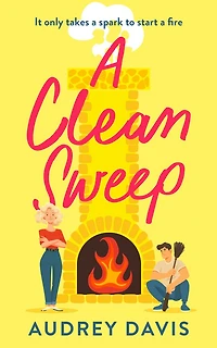 A Clean Sweep: A laugh-out-loud tale of love, lies and second chances …