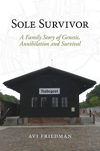 Sole Survivor: A Family Story of Genesis, Annihilation and Survival