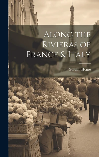 Along the Rivieras of France & Italy