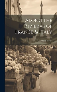 Along the Rivieras of France & Italy