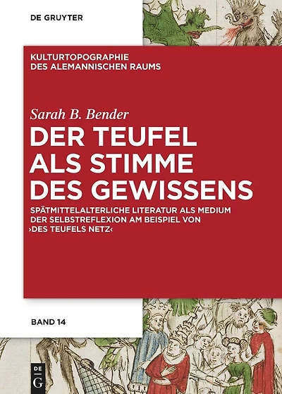 Der Teufel als Stimme des Gewissens: Spätmittelalterliche Literatur als Medium der Selbstreflexion am Beispiel von "Des Teufels Netz"