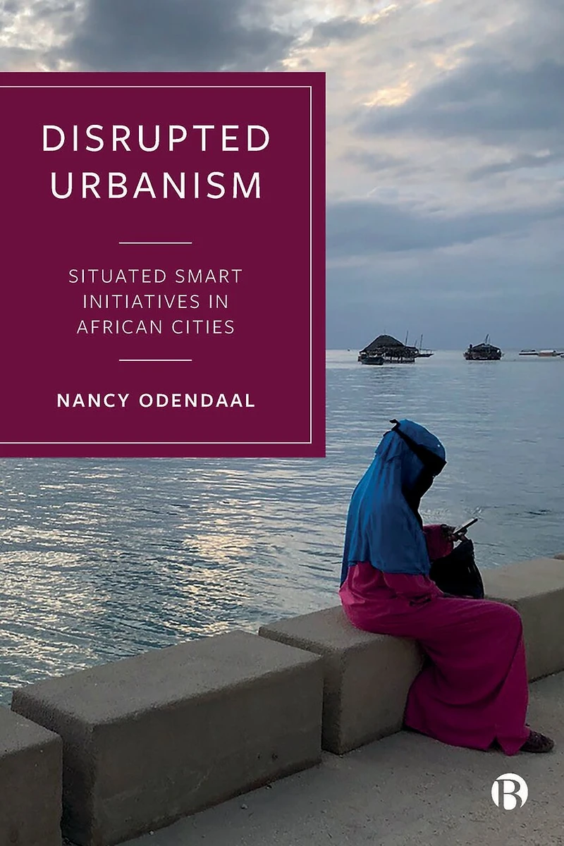 Disrupted Urbanism: Situated Smart Initiatives African Cities