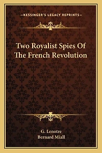 Two Royalist Spies Of The French Revolution