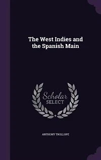 The West Indies and the Spanish Main