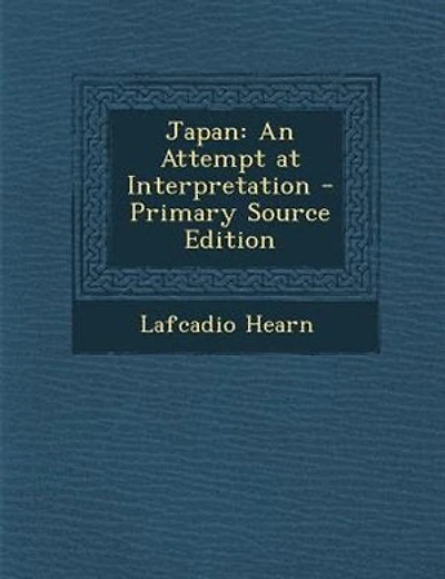 Japan: An Attempt at Interpretation - Primary Source Edition