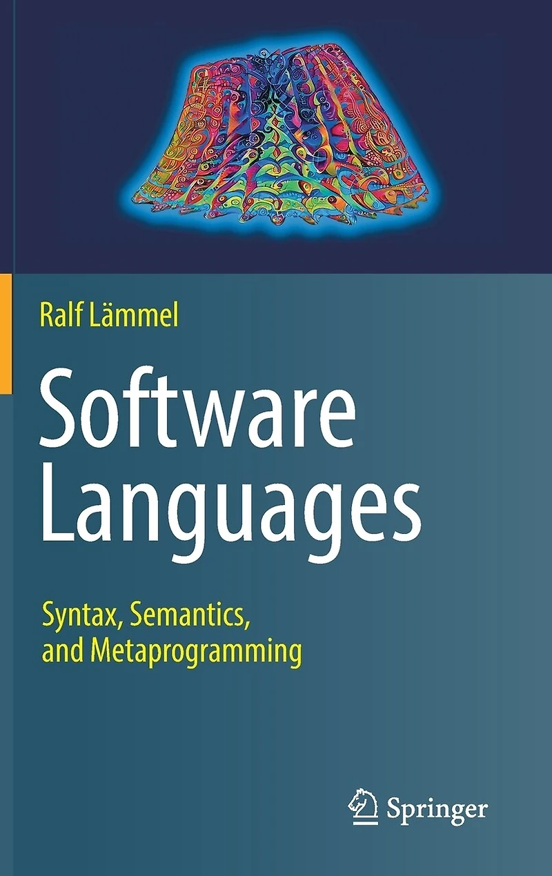 Software Languages: Syntax, Semantics, And Metaprogramming