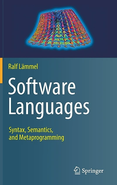 Software Languages: Syntax, Semantics, And Metaprogramming