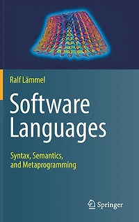 Software Languages: Syntax, Semantics, And Metaprogramming