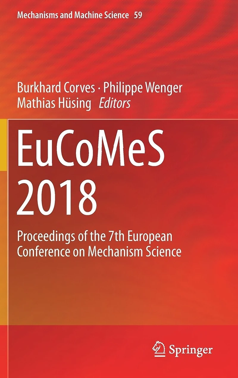Eucomes 2018: Proceedings Of The 7th European Conference On Mechanism Science